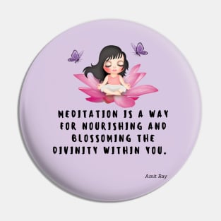 Meditation is a way Pin