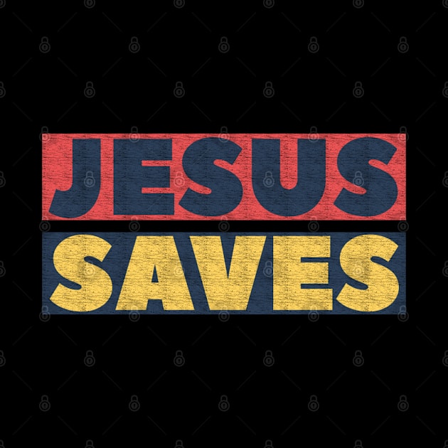 Jesus Saves Vintage Distressed - Christian by ChristianShirtsStudios