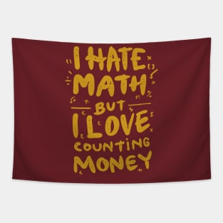 hate math love money Tapestry