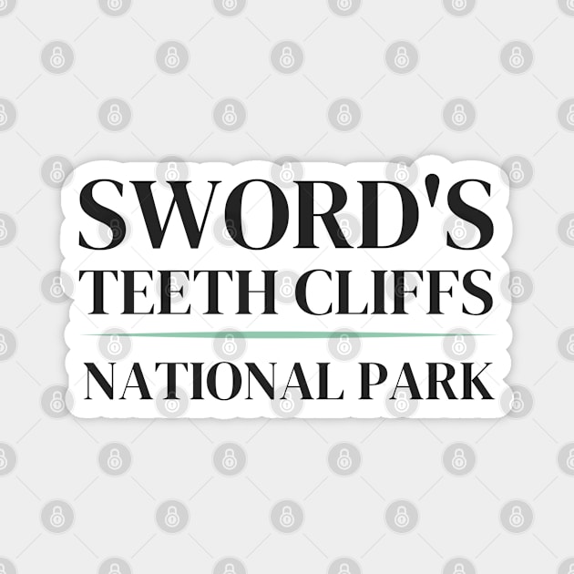 Sword's Teeth Cliffs, Sword Coast - National Park Parody Magnet by CursedContent