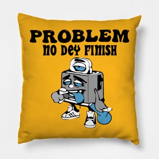 Problem Pillow