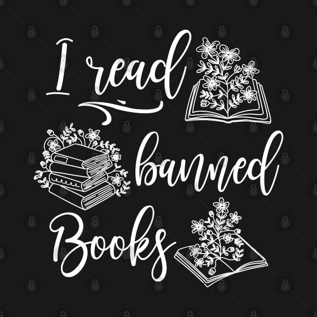 I Read Banned Books Book Lover by FloraLi