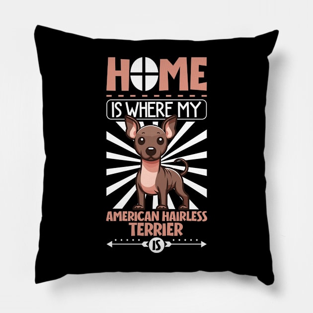 Home is with my American Hairless Terrier Pillow by Modern Medieval Design