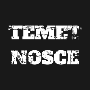 TEMET NOSCE (KNOW THYSELF) T-Shirt