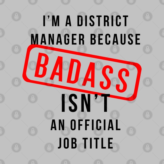 District Manager AKA Badass by DJV007