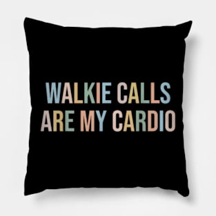 ABA SPED Teacher Coping Skills Walkie Calls Are My Cardio Pillow