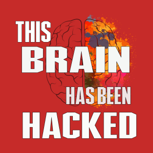 Brain Hacked T-Shirt