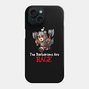 The Barbarians Are Rage Phone Case