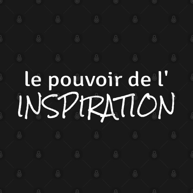 Power of Inspiration (in French) by ZenNature