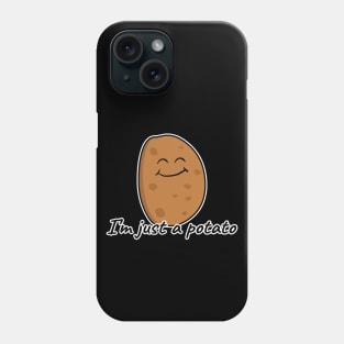 I'm Just A Potato Phone Case