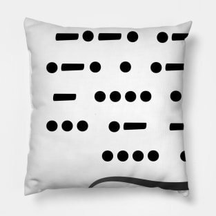 Morse code, if you can read this, say hi! Pillow