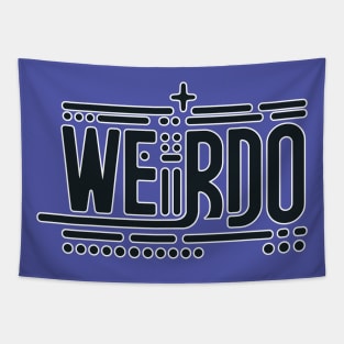 Weirdo - Minimalist Typography Design Tapestry