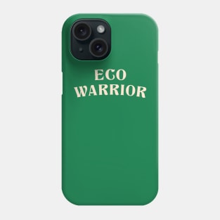 Eco warrior Phone Case