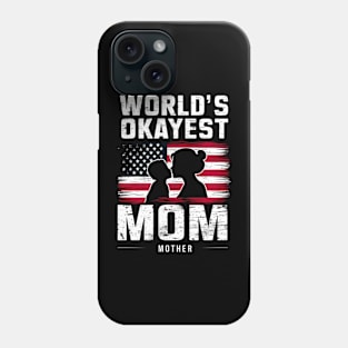 World's Okayest mom memorial day Phone Case