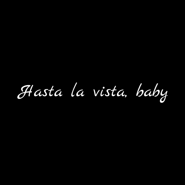 Hasta la vista, baby by YastiMineka