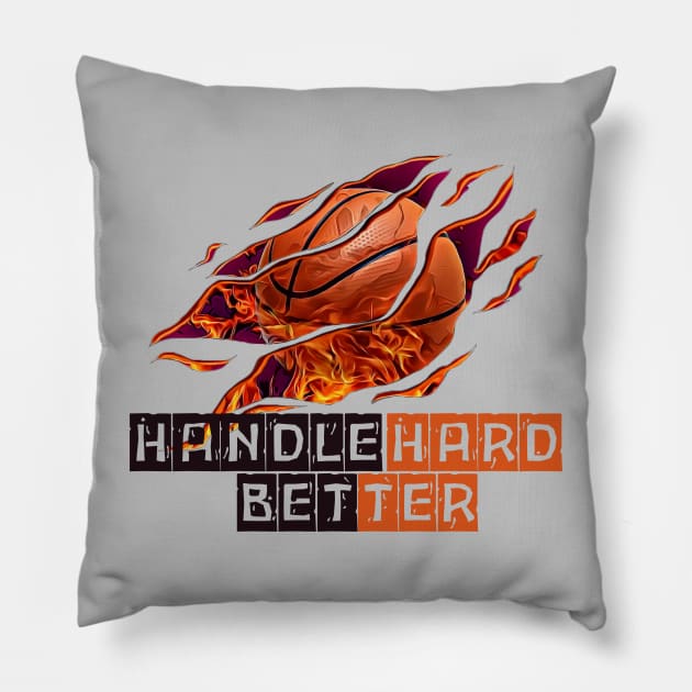 Handle hard better Pillow by WILLER