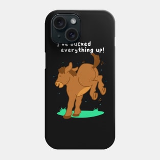 Bucked Everything Up! Phone Case