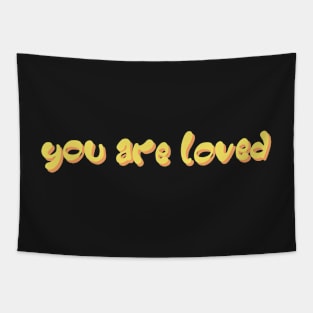You Are Loved Tapestry