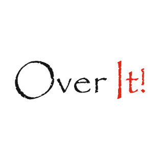 Over It T-Shirt