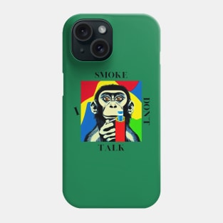 Colorful DON'T TALK - smoking monkey Phone Case