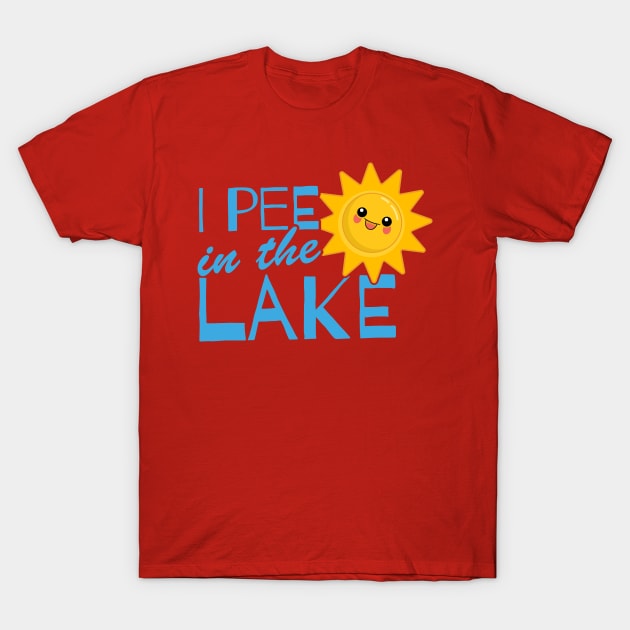 I Pee In The Lake Funny Summer T-Shirt I Pee In The Lake Funny Summer T-Shirt