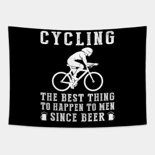 cycling the best thing to happen to men since beer wine Tapestry