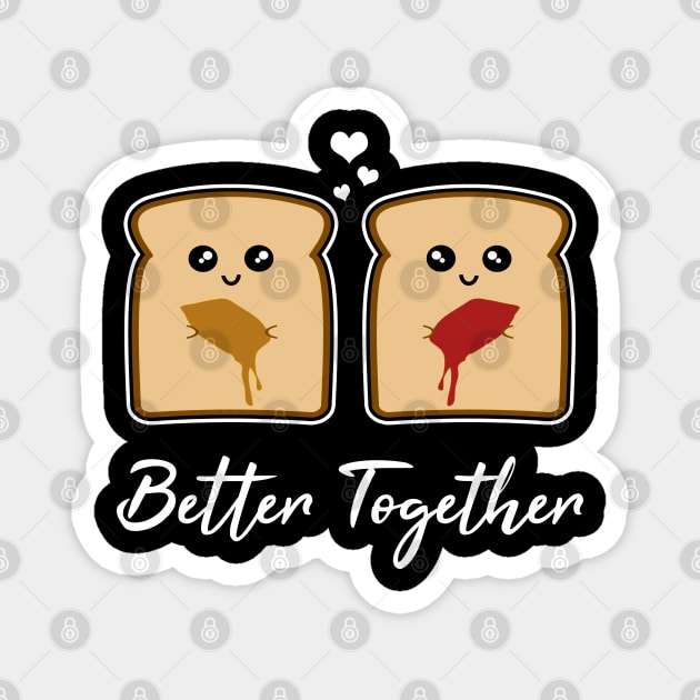 Peanut Butter And Jelly - Better Together Magnet by LunaMay