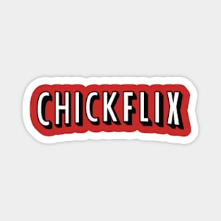 CHICKFLIX Magnet