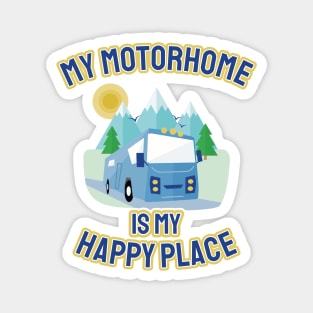 My Motorhome Is My Happy Place Magnet