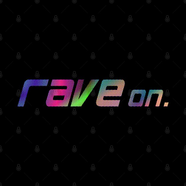 Rave On by kriss_