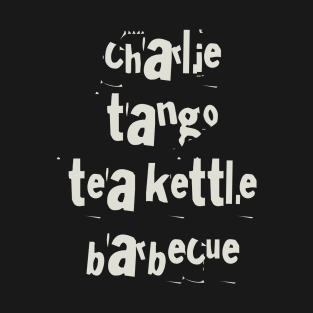 Charlie tango tea kettle barbecue T-Shirt
