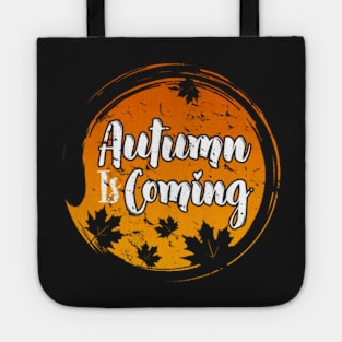 Autumn is Coming quote Tote