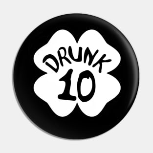 Drunk 10 St Pattys Day Green Tee Drinking Team Group Matching Pin