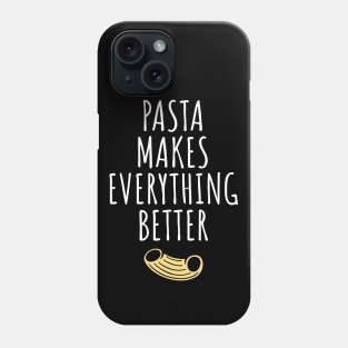 Pasta makes everything better Phone Case