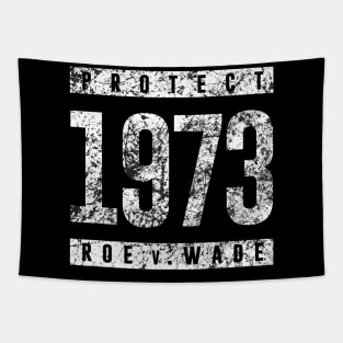 Protect Pro Choice 1973 Women's Rights Feminism Roe v Wade Tapestry