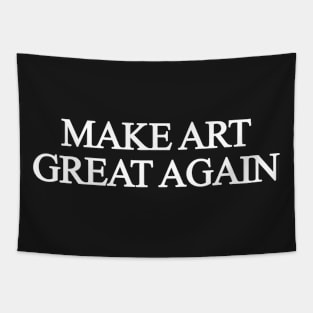 Make Art Great Again Tapestry