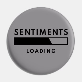 Sentiments Loading Pin