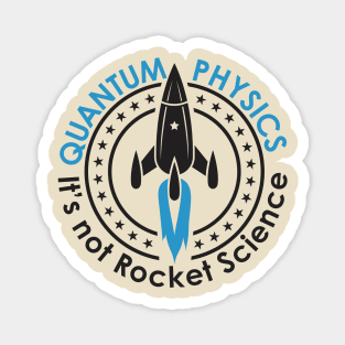 Quantum Physics - Its not Rocket Science Magnet