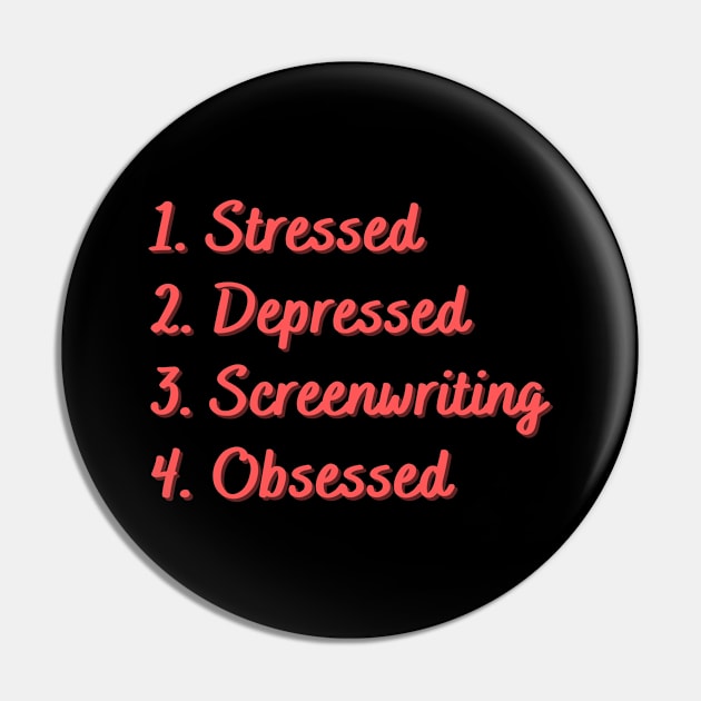 Stressed. Depressed. Screenwriting. Obsessed. Pin by Eat Sleep Repeat