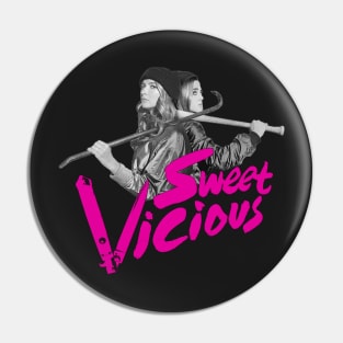 Sweet/Vicious - Jules and Ophelia Pin