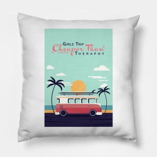 Girls Trip Cheaper Than Therapy - Inspirational Pillow