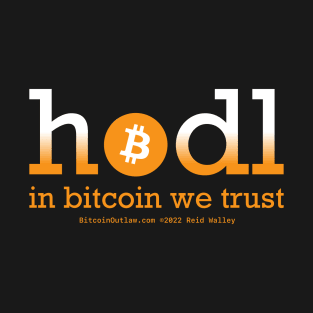 Hodl In Bitcoin We Trust T-Shirt