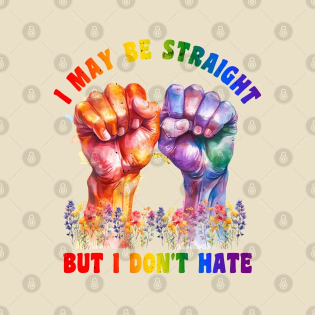 Straight Gay Ally I Don't Hate T-Shirt by Gold Dust Publishing