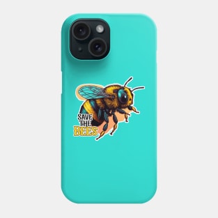 Save The Bees | Save The Planet Phone Case