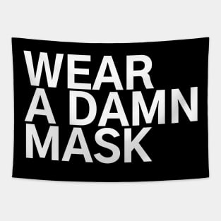 #WearADamnMask Wear A Damn A Mask Tapestry