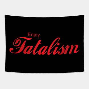 ENJOY FATALISM Tapestry