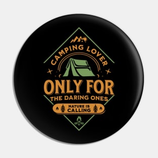 Camping Lover Only for the Daring Ones Pin