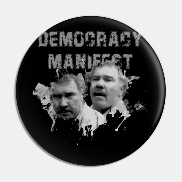 Democracy Manifest Pin by Beban Idup