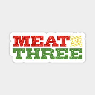 Meat & Three Magnet