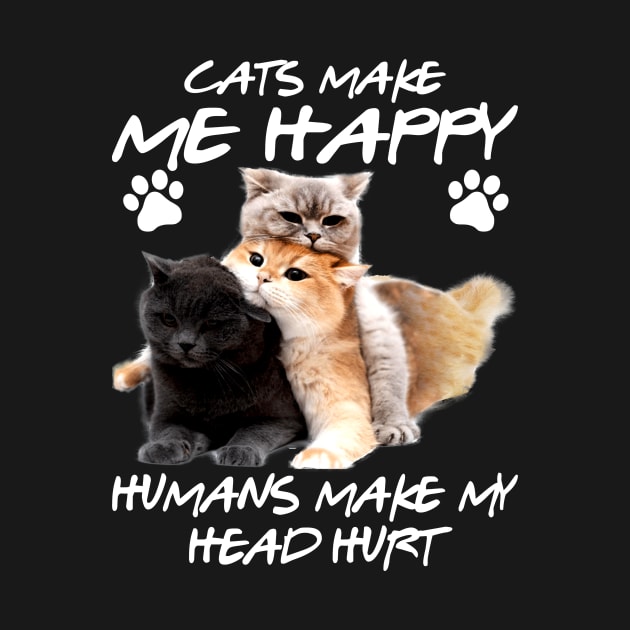 Cats Make Me Happy by tiranntrmoyet